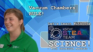 What It's Like In Space! - Vacuum Chamber Science Experiment! - (@ExploreSpaceKSC STEAM TEAM)
