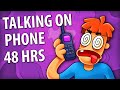 What If You Talk On The Phone 48 Hours Long?