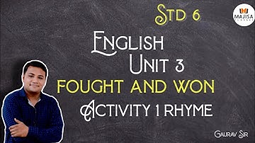 Std 6 Unit 3 Fought and Won Activity 1 Poem Madan Manchur | ધોરણ 6 English Sem 1 Unit 3