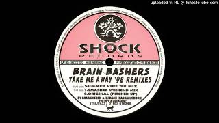 Brain Bashers - Take Me Away '98 (Smashed Weekend Mix) (1998)