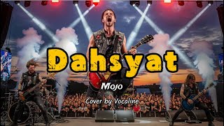 Mojo - Dahsyat (Rock Cover)