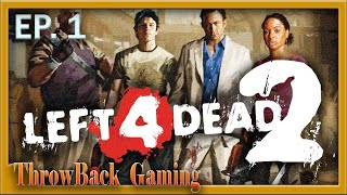 First Video!!! Left 4 Dead 2 - ThrowBack Gaming