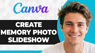 How to Create Memory Photo Slideshow Effect in Canva (2026 Guide)