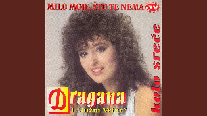 Milo moje, to te nema
