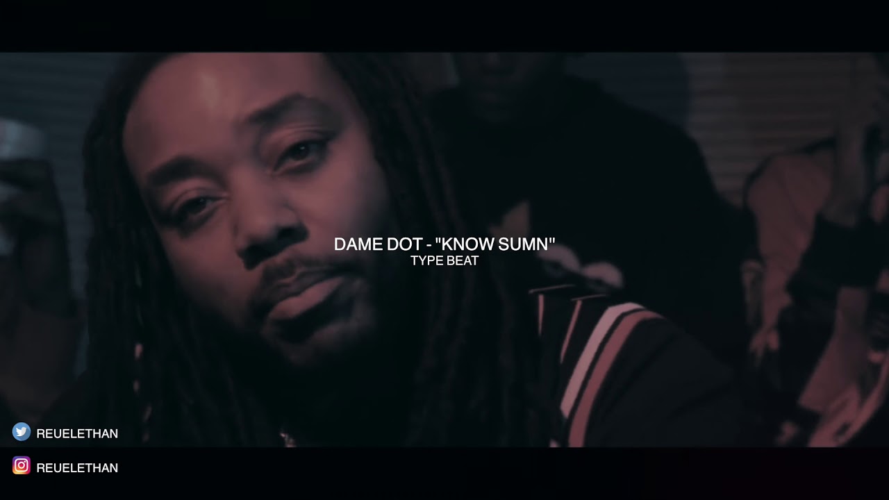 (Free) Dame Dot Type Beat - "Know Sumn"
