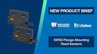 Littelfuse 59150 Flange-Mounting Reed Sensors: New Product Brief