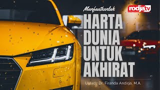Manfaatkanlah  Harta Dunia untuk Akhirat l Ustadz Dr. Firanda Andirja, M.A.