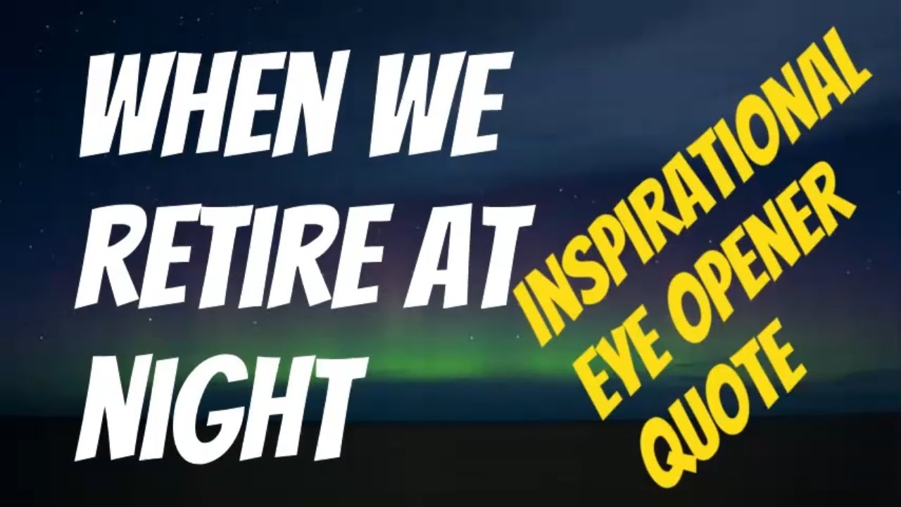 Most Inspirational Message When We Retire At Night|Quote To Inquire What corrective measures to take