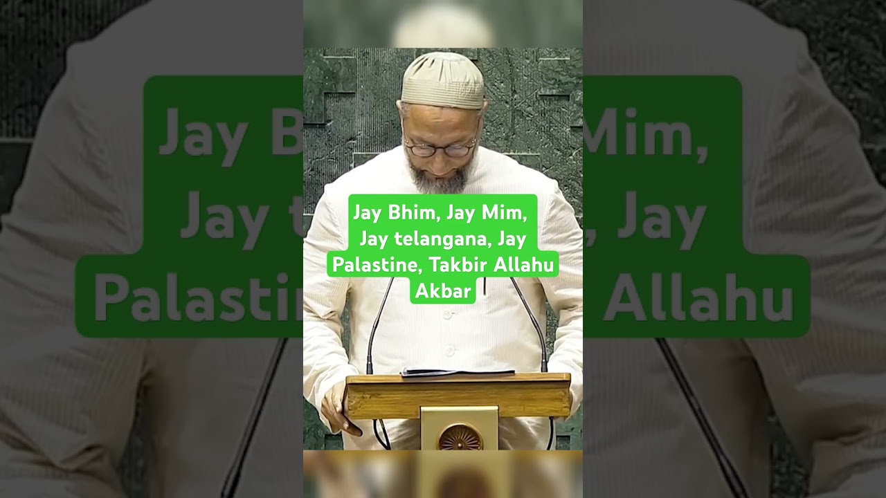 Adaduddin Owaisi Jay bhim Jay MIM Jay Palastine 