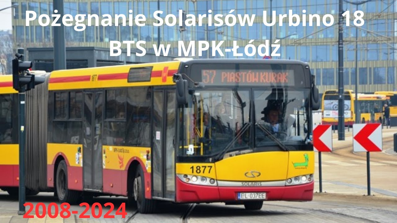 Pożegnanie Solarisów Urbino 18 BTS w MPK-Łódź 2008-2024