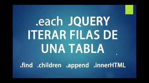Recorrer filas de una tabla con .each jquery