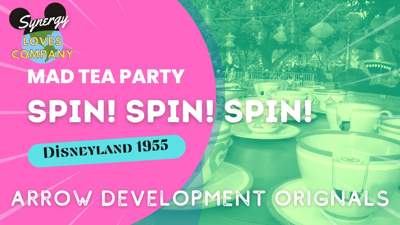 Arrow Spins the Tea at Disneyland -  Arrow Development and Disney