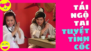 Cùng cười sặc sụa khi xem vở hài vui nhộn "Tái Ngộ Tại Tuyệt Tình Cốc" với sự góp mặt của Quang Minh