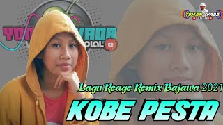 🎹KOBE PESTA REAGE REMIX 2021 remix by yoman wada official