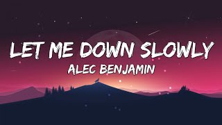 Alec Benjamin - Let Me Down Slowly (Lyrics)
