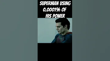 Superman Using 0 0001 Of His Power 