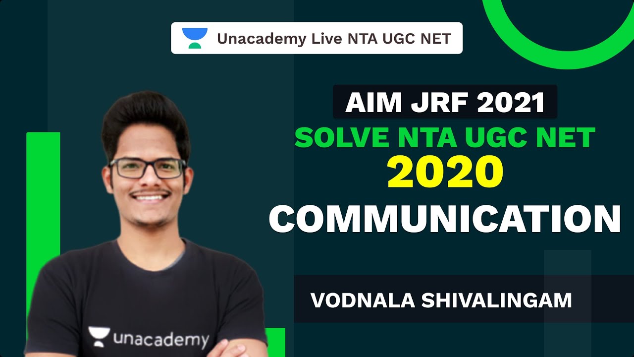 Solve NTA UGC NET | 2020 | AIM JRF 2021 |  Communication | Unacademy Live NTA UGC NET Vodnala