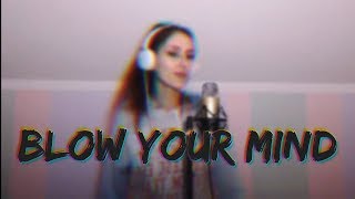 Rina S. - Blow your mind (mwah) Dua Lipa cover