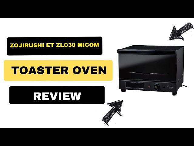 Zojirushi Micom Toaster Oven Review: The Basics Done Right