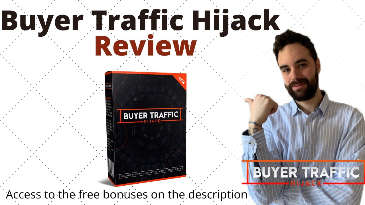 Buyer Traffic Hijack Review - Affiliate Marketing Course - The tools you need to make money online