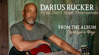 Famous Darius Rucker: "Fires Don't Start Themselves" (Story Behind The Song) Wealth