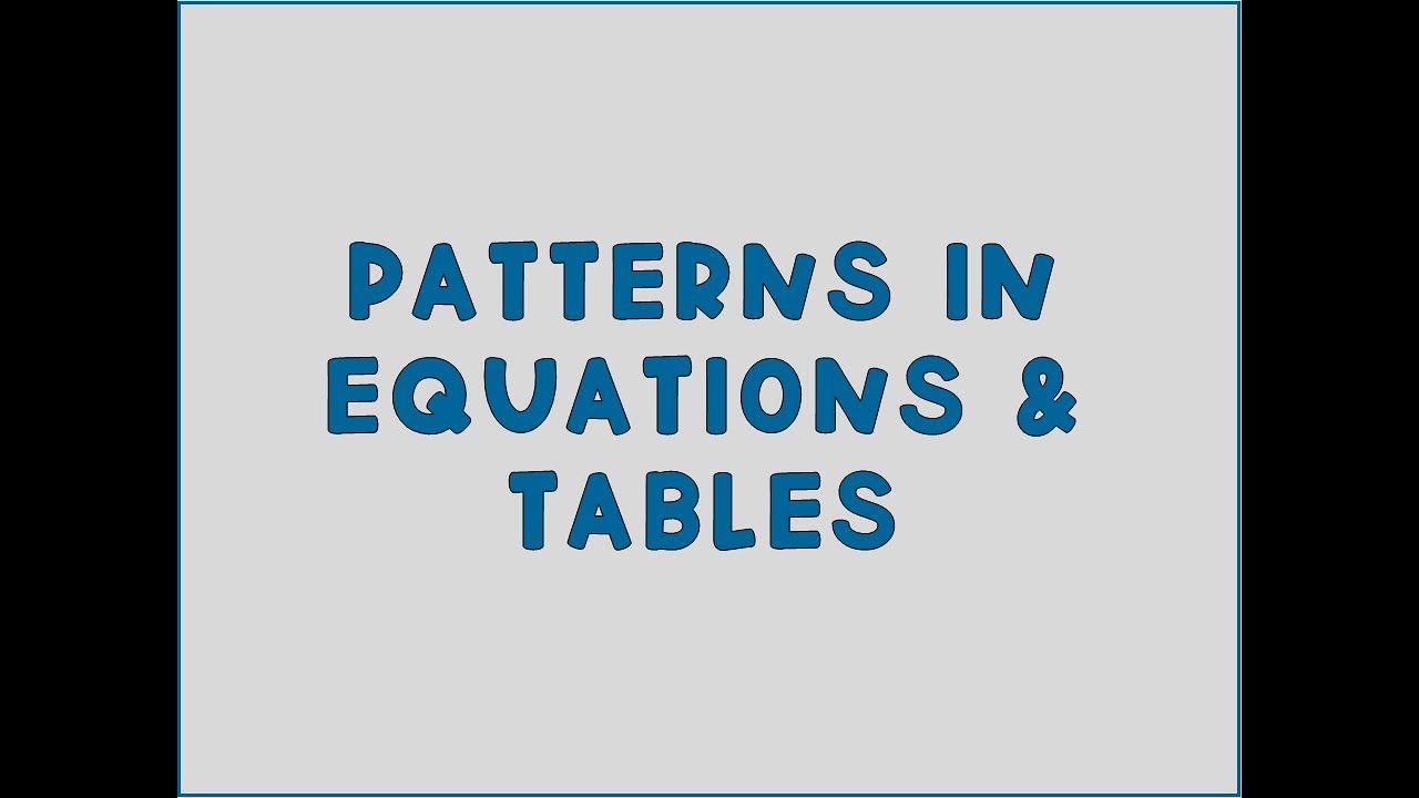 Patterns in Equations & Tables - YouTube