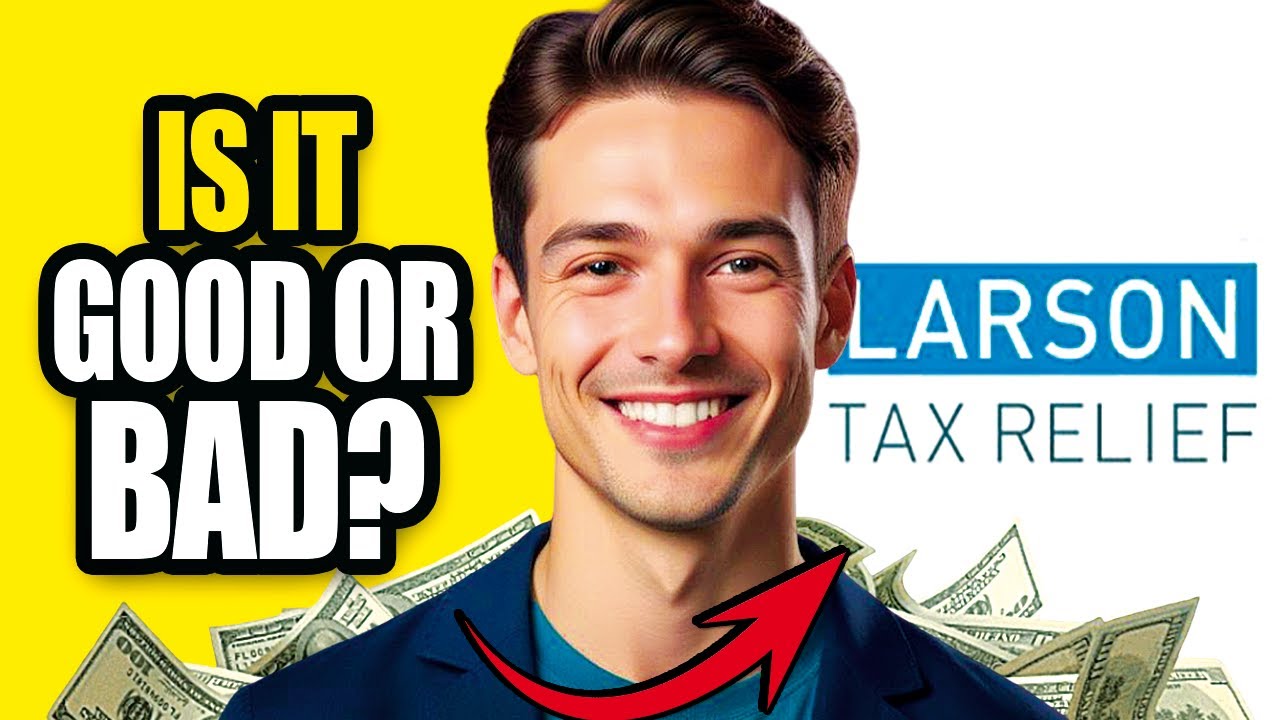 Larson Tax Relief Review | Is Larson Tax Relief Worth It | Larson Tax