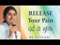 RELEASE Your Pain: Ep 18 Soul Reflections: BK Shivani (English Subtitles)