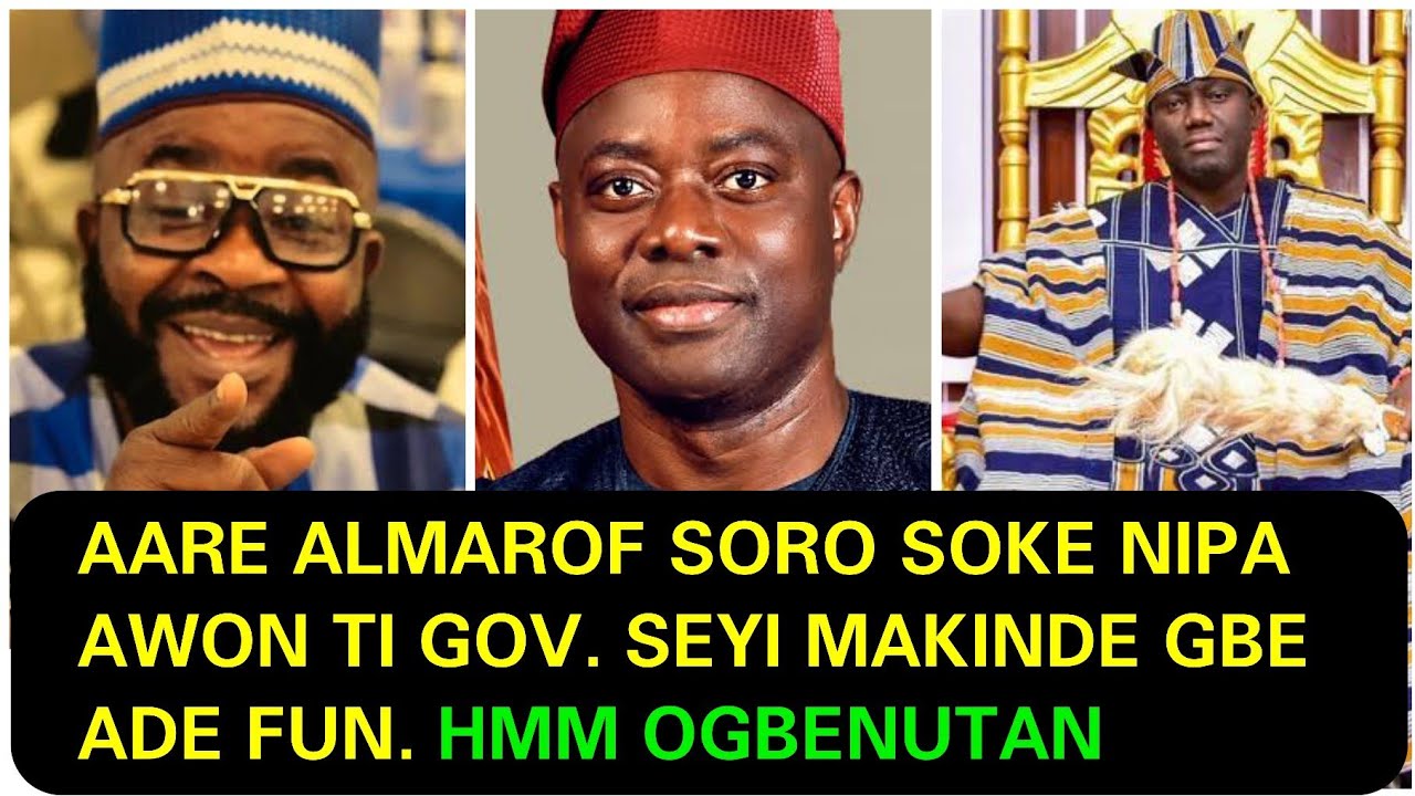 OYOMESI EYO KAN LO GBA ADE SEYI MAKINDE ATI AWON BAALE OYO #aarealmoroof #oyo #seyimakinde 