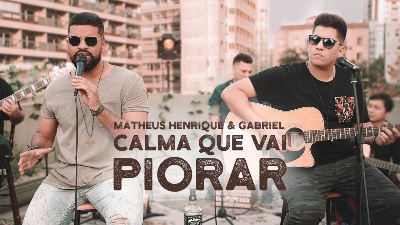 Matheus Henrique & Gabriel - Calma Que Vai Piorar (Acústico) - YouTube