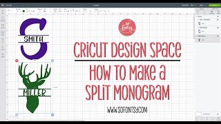 Cricut Design Space Tutorial: How To Make Split Monograms