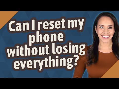 Will I lose my stuff if I reset my phone?