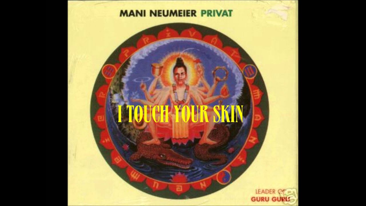Obejrzyj mani neumeier- Privat LP " I touch your skin" w YouTube Obejrzyj mani neumeier- Privat LP " I touch your skin" w YouTube