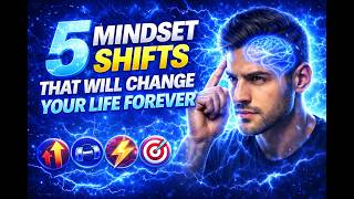 5 Mindset Shifts That Will Change Your Life Forever (5 Powerful Shifts) Net Worth