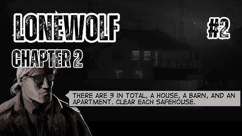 Lonewolf - Gameplay Walkthrough - Chapter 2 - Safehouse (Android, iOS) | No Commentary