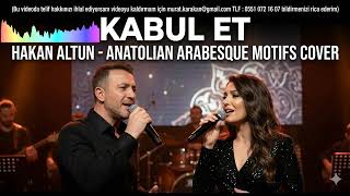 Kabul Et (Anatolian Arabesque Motifs Cover)