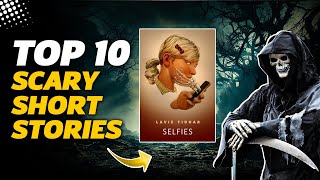 Top 10 Scary Short Stories