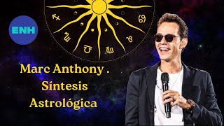 Marc Anthony, síntesis de su Carta Astral.