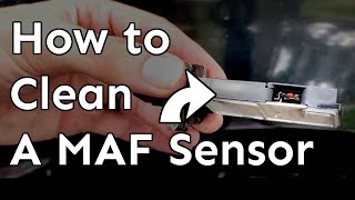 How To Clean A Mass Air Flow Sensor