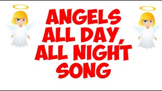 ANGELS (ALL NIGHT, ALL DAY) SONG