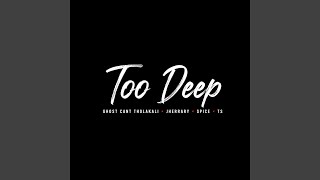 Too Deep