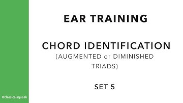 Augmented and Diminished Triads (Ear Training Chords Identification) | Set 5
