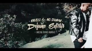 Kavelo & No Drama - Dejame Entrar (Video Oficial)