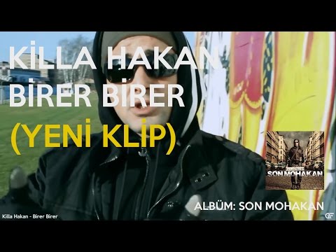 4. Killa Hakan - Birer Birer (Son Mohakan)