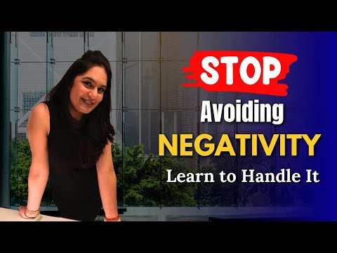 STOP Avoiding NEGATIVITY Learn to Handle It
