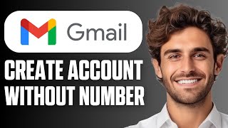 How to Create Gmail Account Without Phone Number (Full Guide 2026)