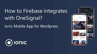 Step 2: Ionic Mobile App for Wordpress - How to Firebase integrates with OneSignal? screenshot 5