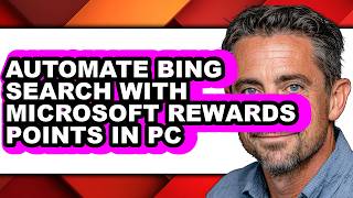 How to Automate Bing Search with Microsoft Rewards Points in Pc (updated)