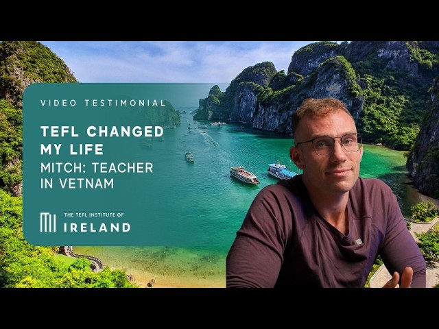 TEFL Success Story: How Mitch Moved to Vietnam & Started Teaching English