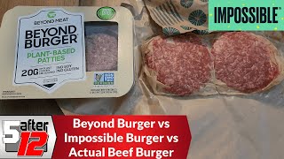 Beyond Burger vs Impossible Burger vs Actual Beef Burger taste test